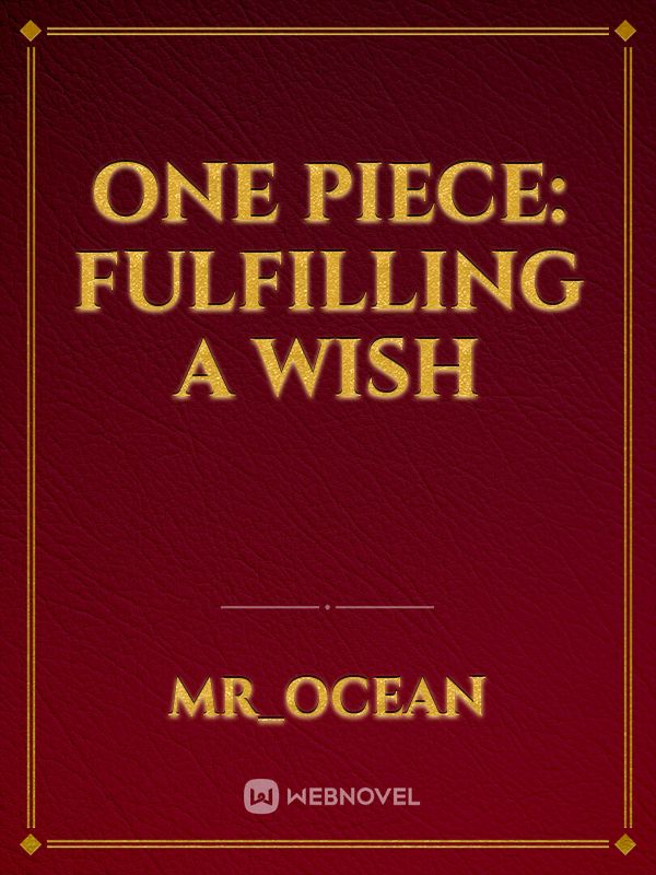 ONE PIECE: FULFILLING A WISH