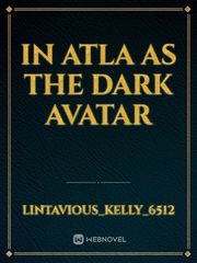 in ATLA as the dark avatar Book