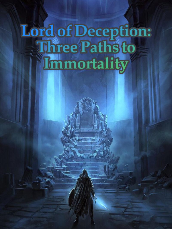 Lord of Deception: Three Paths to Immortality