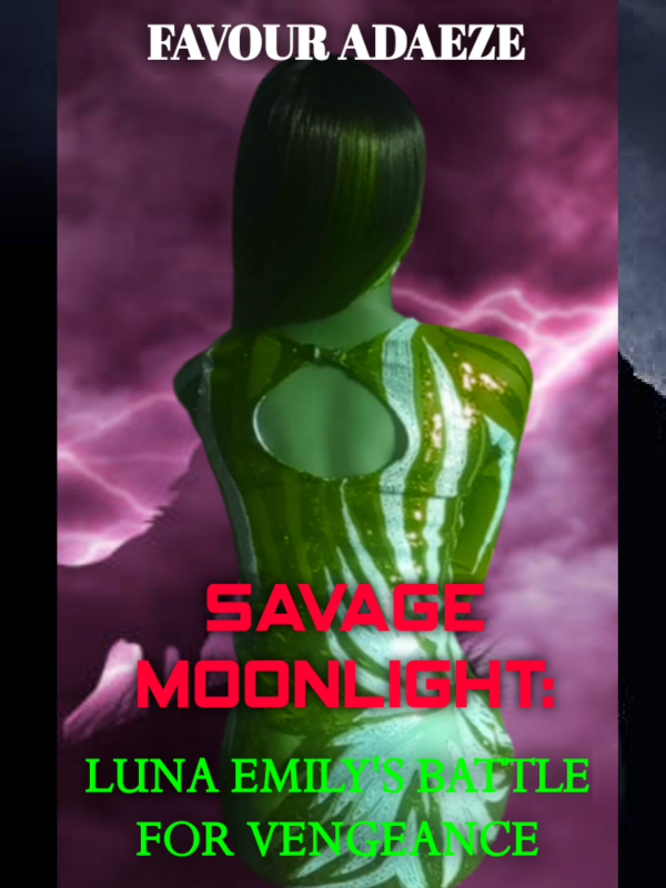 Savage Moonlight: Luna Emily's Battle for Vengeance Book