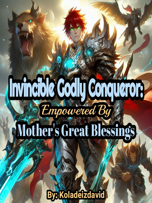 Invincible Godly Conqueror: Empowered By Mother's Great Blessings