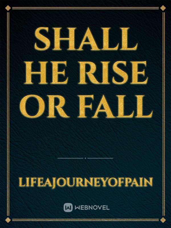Shall he rise or fall Book