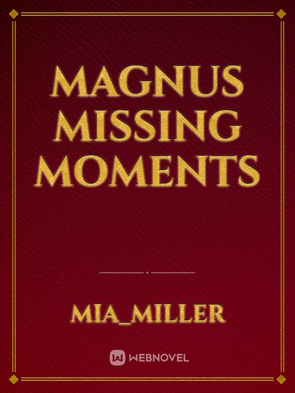 Magnus missing moments