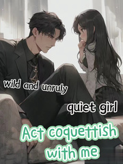 Act coquettish with me Book