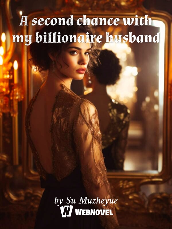 A second chance with my billionaire husband