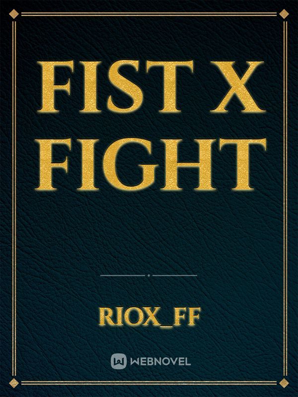 Fist X Fight