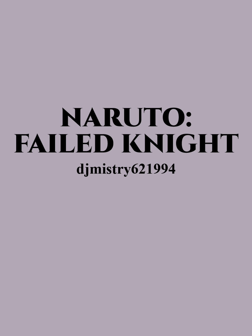 Naruto: Failed Knight