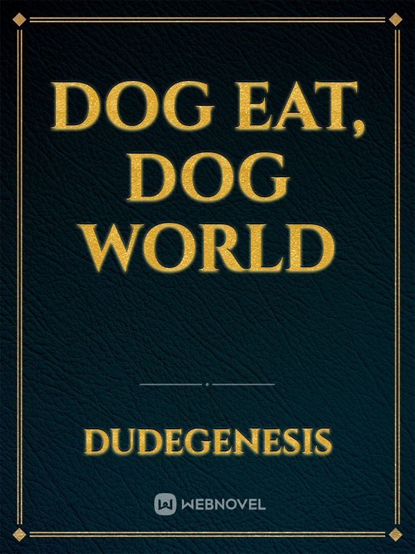 DOG EAT, DOG WORLD Book