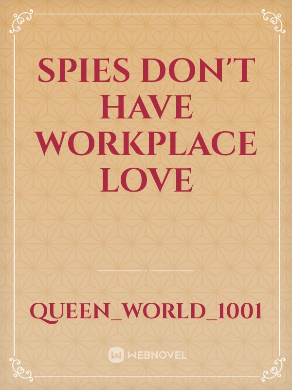 Spies Don't Have Workplace Love Book