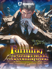 Farming in a Parallel World and Becoming a God Book