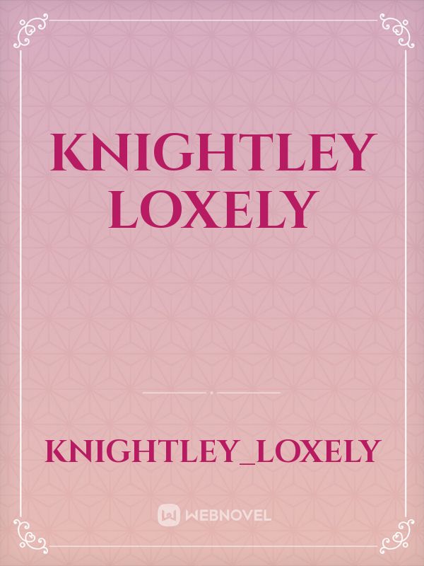 Knightley Loxely