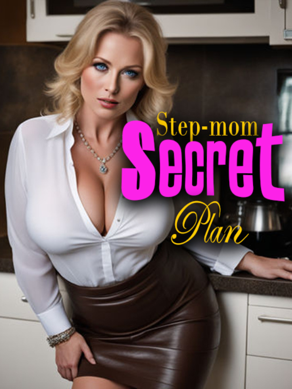 StepMom's Secret Plan