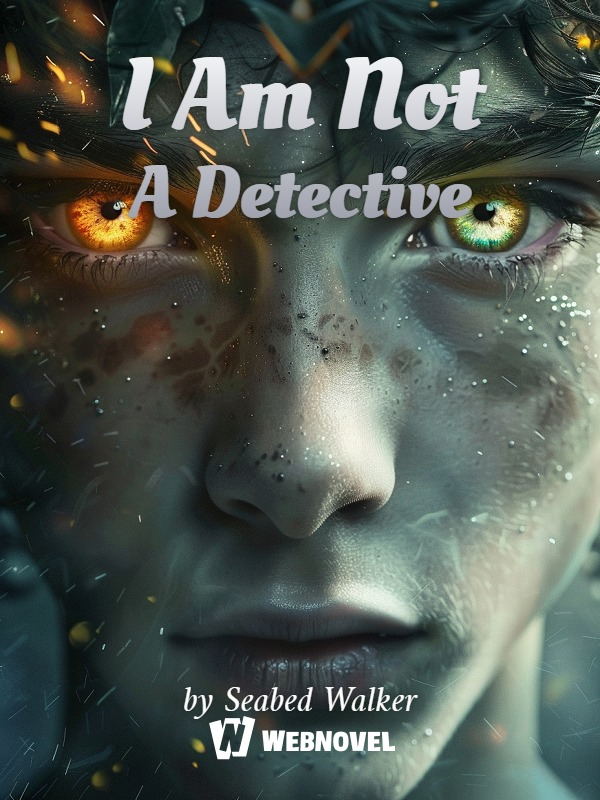 I Am Not A Detective