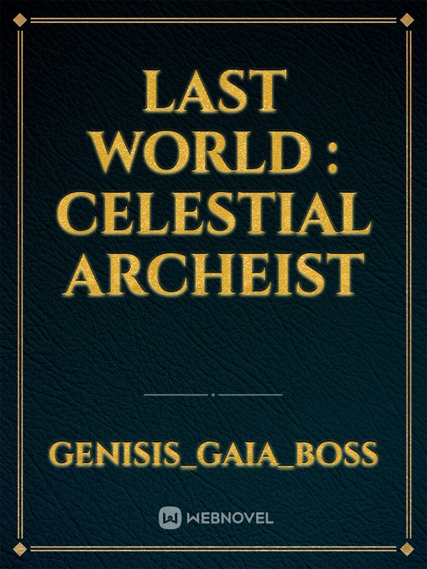 Last World : Celestial Archeist Book