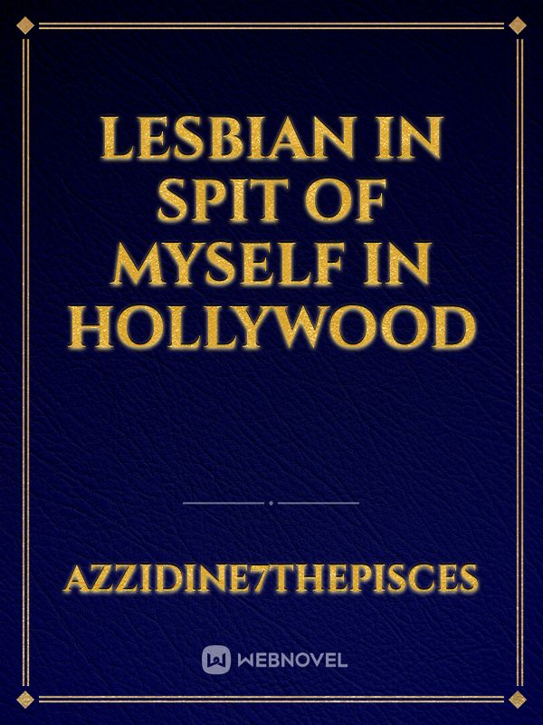Lesbian in spit of Myself in Hollywood Book