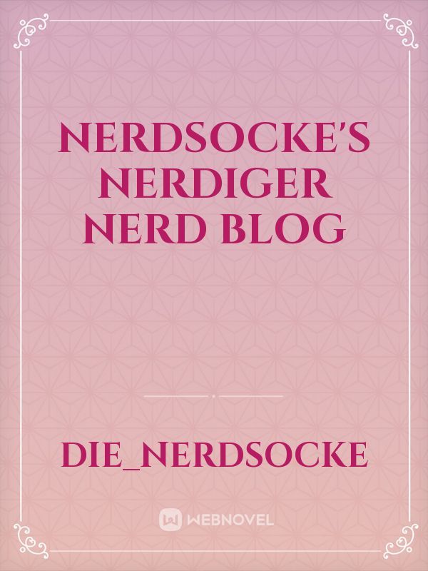 Nerdsocke's nerdiger Nerd Blog