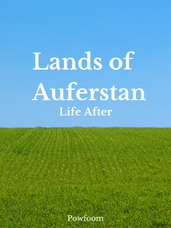 Lands of Auferstan: Life After