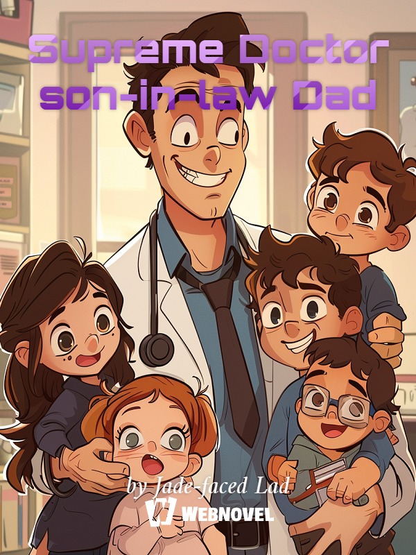 Supreme Doctor son-in-law Dad Book