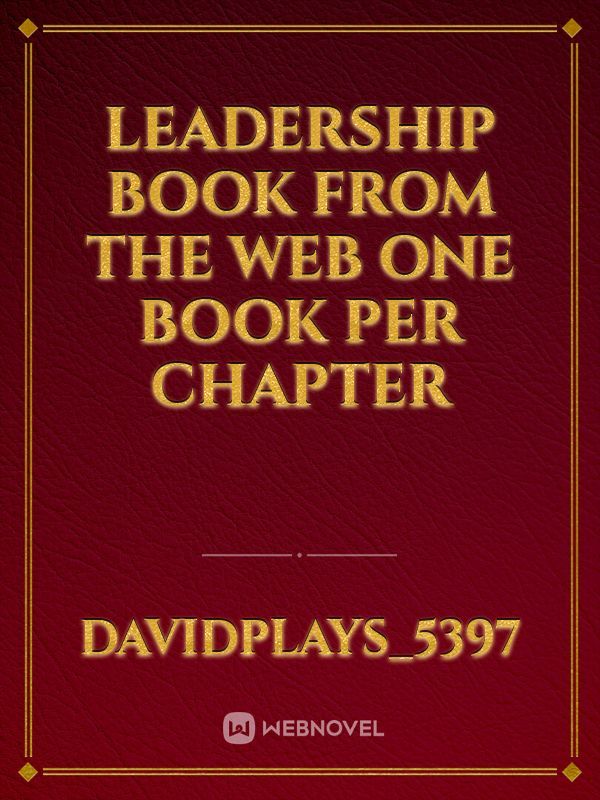 Leadership Book From The Web One Book Per Chapter