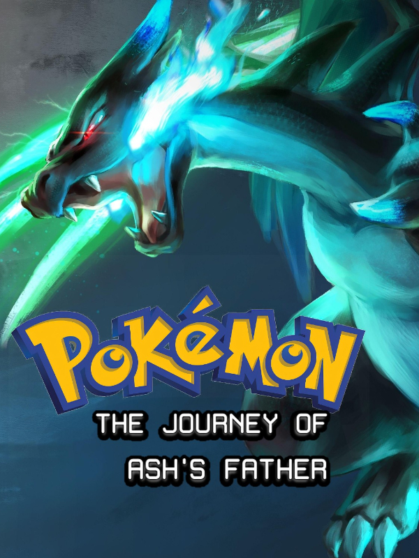 Pokemon: The Journey of Ash's Father