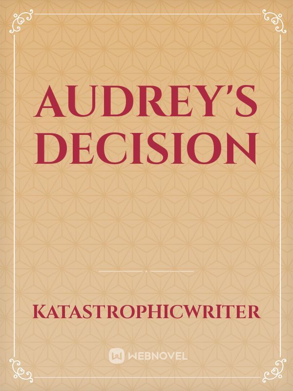 Audrey's Decision