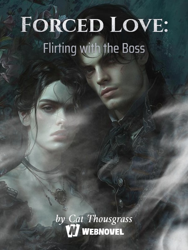Forced Love: Flirting with the Boss Book