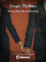 Single Mother: Marry into the Aristocracy Book