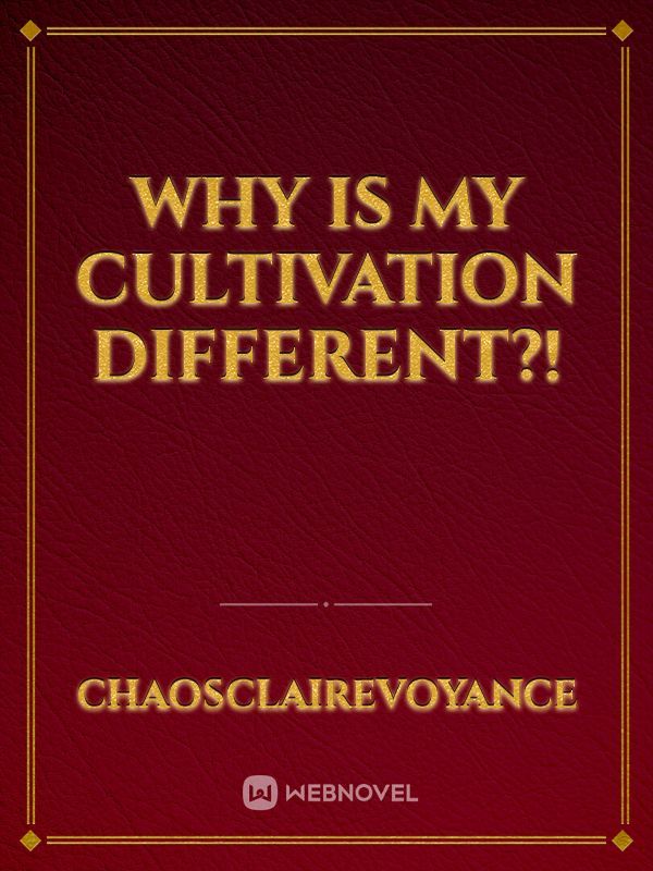 Why is My Cultivation Different?!