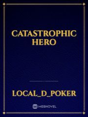catastrophic hero Book