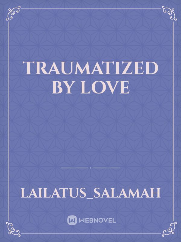 Traumatized By Love Book