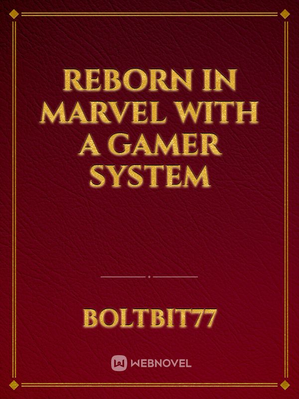 Reborn in marvel with a gamer system