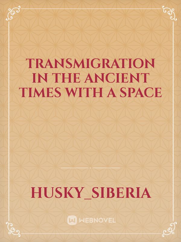 Transmigration in the ancient times with a space Book