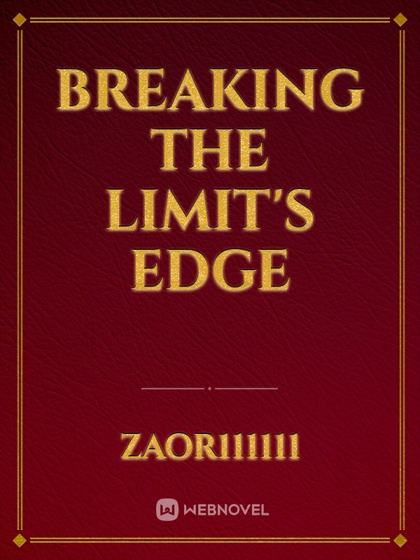 Breaking the Limit's Edge Book