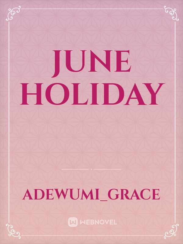 JUNE HOLIDAY