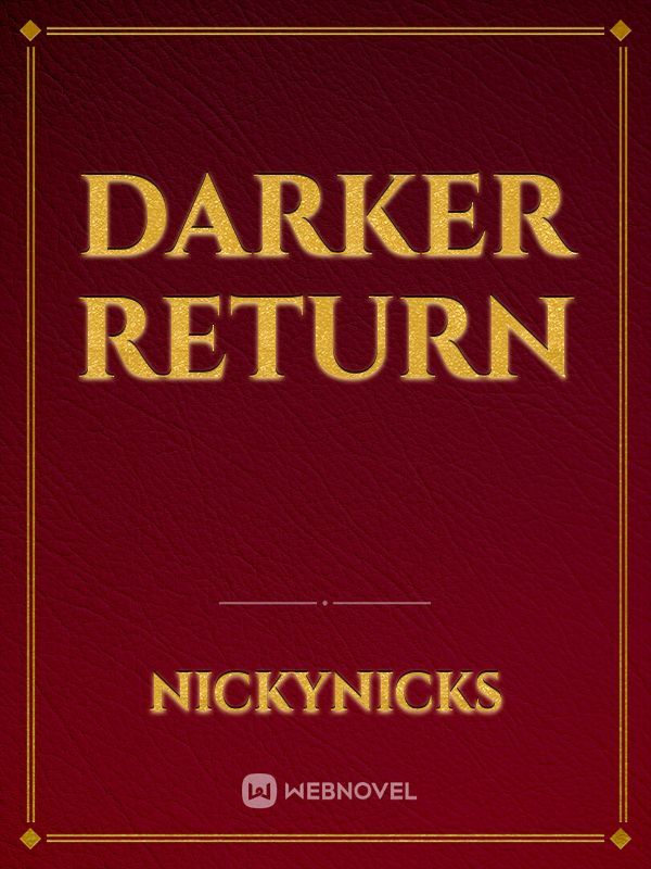 Darker return