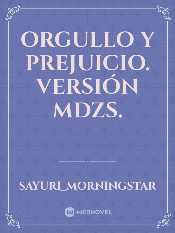 Orgullo y Prejuicio. Versión MDZS. Book