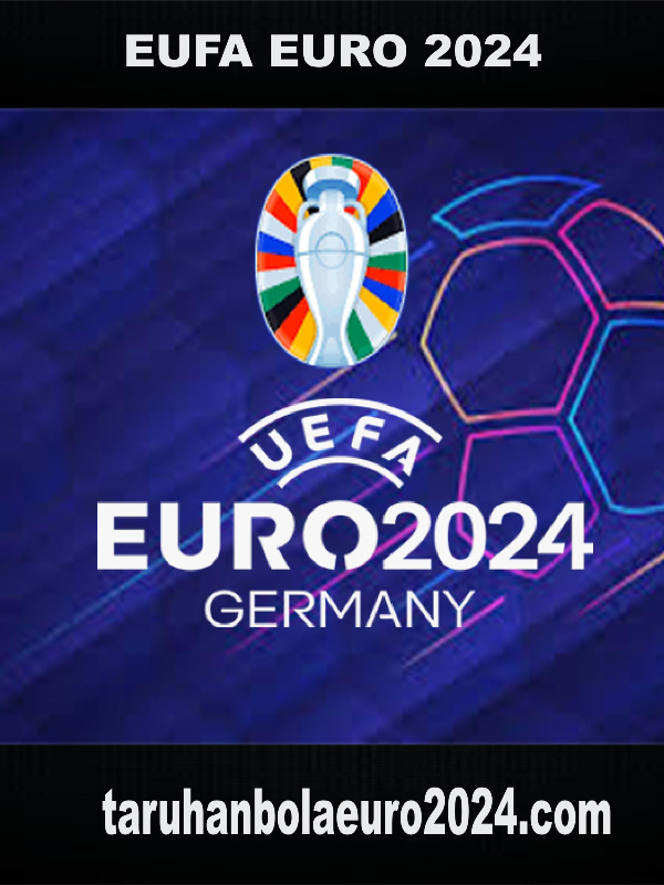 Prediksi Turnamen Sepak Bola UEFA EURO GERMANY 2024