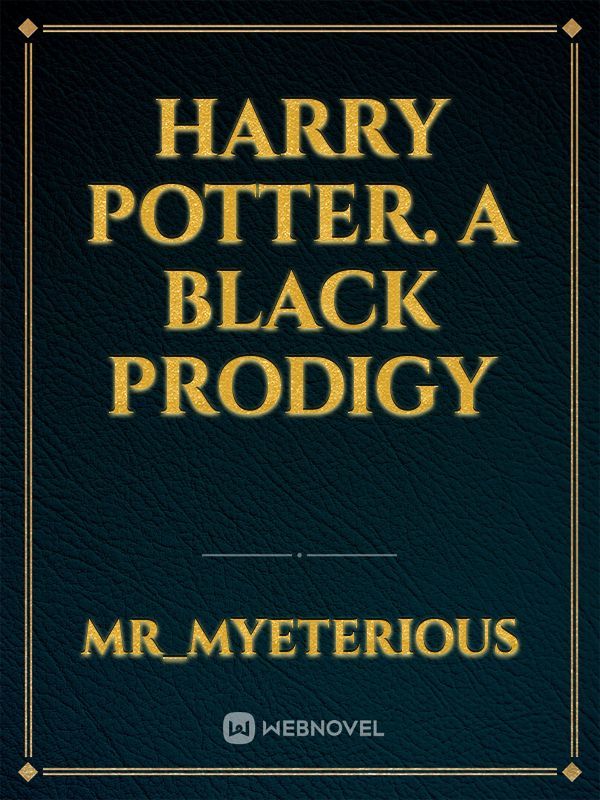 Harry Potter. A Black Prodigy