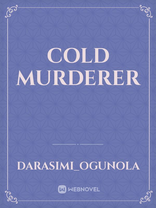 cold murderer