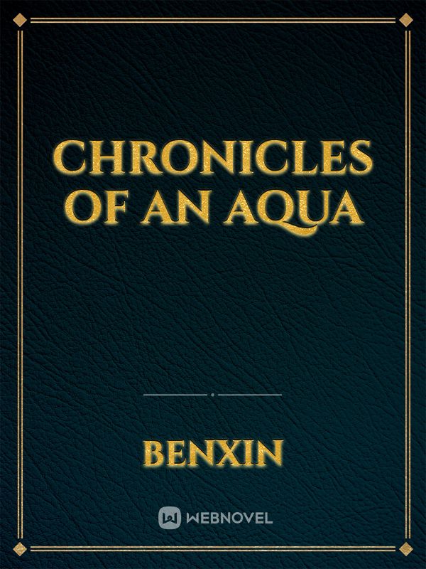 CHRONICLES OF AN AQUA Book