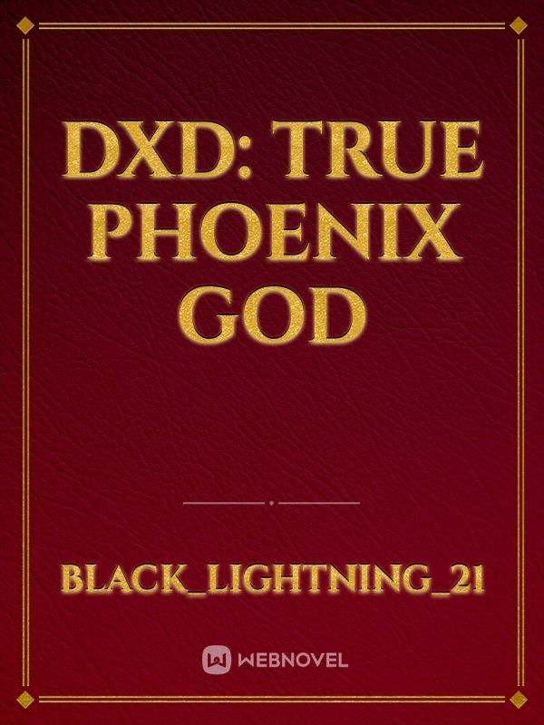 DxD: True Phoenix God