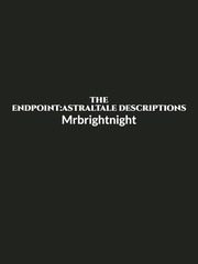 The Endpoint:AstralTale descriptions Book
