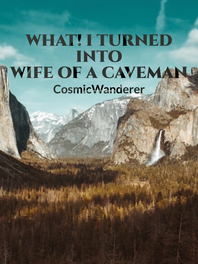 What! I turned into wife of a caveman Book