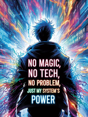 No Magic,No Tech,No problem,Just My System's Power Book