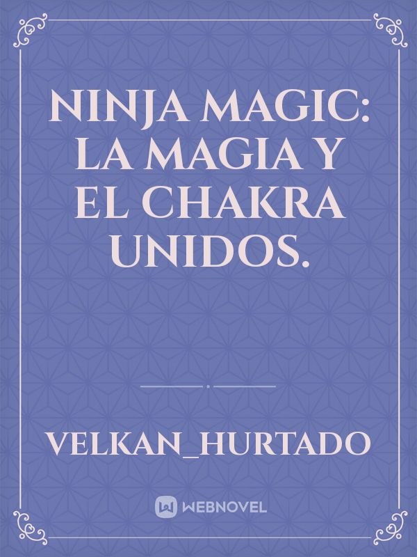 Ninja Magic: La Magia y El Chakra Unidos. Book
