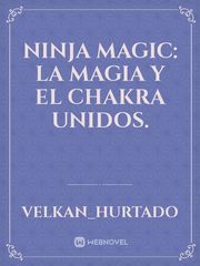 Ninja Magic: La Magia y El Chakra Unidos. Book
