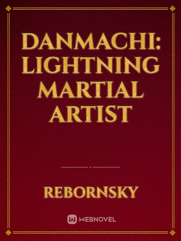 Danmachi: Lightning Martial Artist