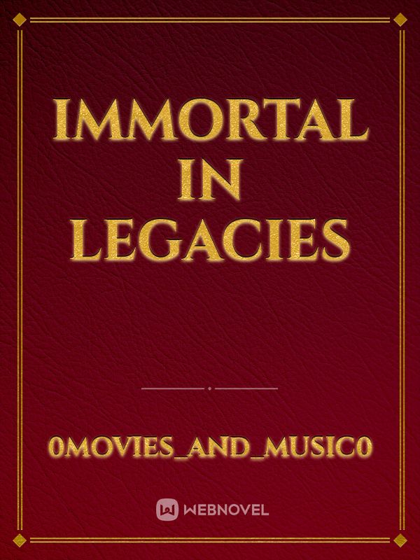 Immortal in legacies Book