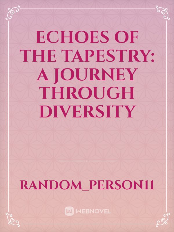 Echoes of the Tapestry: A Journey Through Diversity