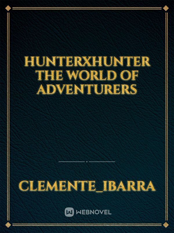 HUNTERXHUNTER The World of Adventurers Book